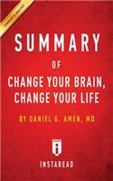 Summary of Change Your Brain, Change Your Life