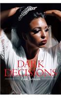 Dark Decisions