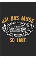 Ja Das muss so laut