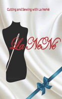 Cutting and Sewing with La NeNé