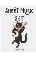 Sheet Music Shit