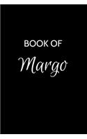 Book of Margo: A Gratitude Journal Notebook for Women or Girls with the name Margo - Beautiful Elegant Bold & Personalized - An Appreciation Gift - 120 Cream Lined