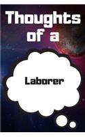 Thoughts of a Laborer: Laborer Career School Graduation Gift Journal / Notebook / Diary / Unique Greeting Card Alternative