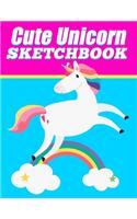 Cute Unicorn Sketchbook: For Girls for Drawing, Doodling or Sketching - 100 Pages Of Blank Paper - 8.5" x 11" Unique Birthday Gift Rainbow Stars Cover