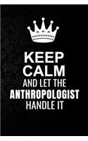 Keep Calm and Let the Anthropologist Handle It