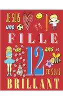 Je suis une fille de 12 ans et je suis brillant