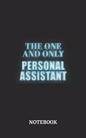 The One And Only Personal Assistant Notebook: 6x9 inches - 110 dotgrid pages - Greatest Passionate working Job Journal - Gift, Present Idea