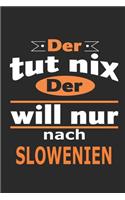 Der tut nix Der will nur nach Slowenien