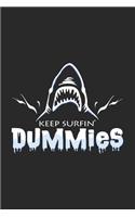 Keep surfin' dummies