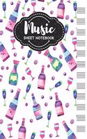 Music Sheet Notebook: Blank Staff Manuscript Paper with Unique Alcohol Themed Cover Design