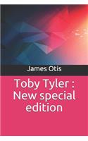 Toby Tyler: New special edition