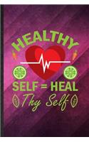 Healthy Self Heal Thy Self
