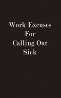 Work Excuses For Calling Out Sick