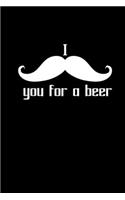 I mustache you for a beer: 110 Game Sheets - 660 Tic-Tac-Toe Blank Games - Soft Cover Book for Kids for Traveling & Summer Vacations - Mini Game - Clever Kids - 110 Lined page