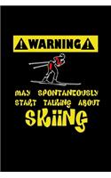 Warning. May spontaneously start talking about skiing: 110 Game Sheets - 660 Tic-Tac-Toe Blank Games - Soft Cover Book for Kids for Traveling & Summer Vacations - Mini Game - Clever Kids - 110 Lined page