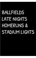 Ballfields Late Nights Homeruns & Stadium Lights