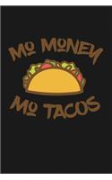 Mo Money Mo Tacos