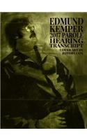 Edmund Kemper 2017 Parole Hearing Transcript
