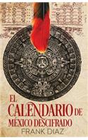 El Calendario de México Descifrado