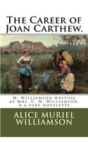 The Career of Joan Carthew.