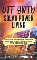 Off Grid Solar Power Living