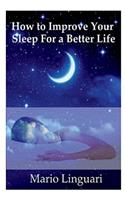 How to Improve Your Sleep for a Better Life