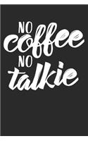 No Coffee No Talkie