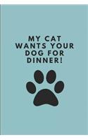 My Cat Wants Your Dog for Dinner!: 2019-2020 Weekly Planner