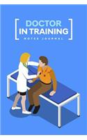 Doctor In Training Notes Journal