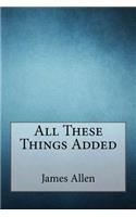All These Things Added