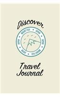 Discover Travel Journal: 6x9 Unguided Blank Lined Pages Travel Notebook - Ideal for Notes, to Do Lists or Journaling While Traveling