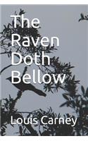 The Raven Doth Bellow
