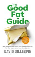 Good Fat Guide