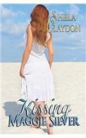 Kissing Maggie Silver