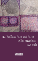 Restless Run and Ruin of the Roaches and Rats