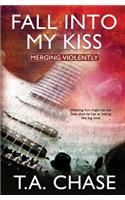 Merging Violently: Fall into My Kiss