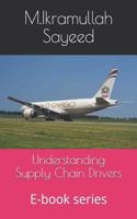 Understanding Supply Chain Drivers: E-Book Series