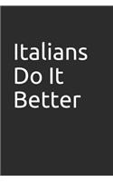 Italians Do It Better