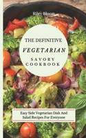 Definitive Vegetarian Savory Cookbook