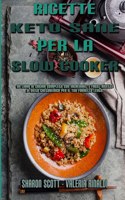 Ricette Keto Sane Per La Slow Cooker