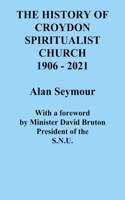 History of Croydon Spiritualist Church 1906 - 2021