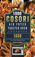 1000 Cosori Air Fryer Toaster Oven Cookbook