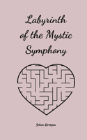 Labyrinth of the Mystic Symphony