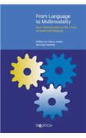 From Language to Multimodality: New Developments in the Study of Ideational Meaning