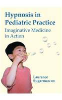 Hypnosis in Pediatric Practice