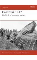 Cambrai 1917: The birth of armoured warfare(Campaign)