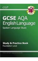 GCSE English AQA Spoken Language Study & Practice Book - Foundation