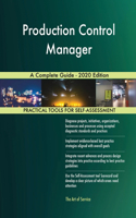 Production Control Manager A Complete Guide - 2020 Edition