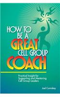 How to Be a Great Cell Group Coach