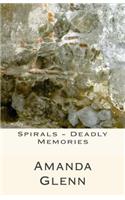 Spirals - Deadly Memories